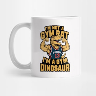 I'm not a gym rat i'm a gym dinosaur Mug